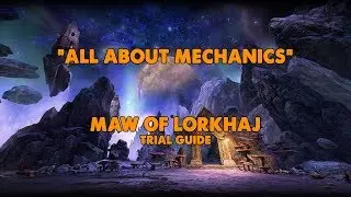 ESO - All About Mechanics - Maw of Lorkhaj Trial Guide (Vet HM)