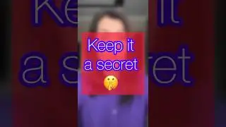 Keep it a secret 🤫  Держи это в секрете!