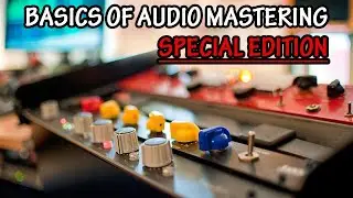 Basics of Audio Mastering a Song [Tutorial]