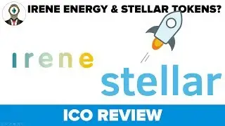 Irene Energy ICO Review / Stellar is a threat to Ethereum?