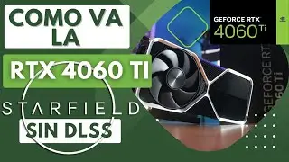 RTX 4060 TI en STARFIELD