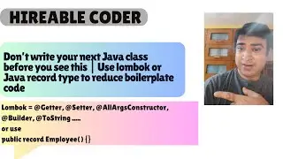 DO NOT write your next Java class before you see this | Use Lombok or Java record type !!