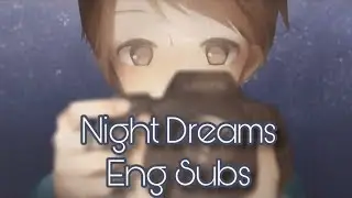 【Sohta Feat. Kaai Yuki】Night Dreams (English Subs)
