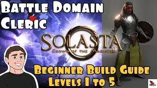 Solasta | BATTLE CLERIC | BEST STARTER BUILD GUIDE | CATACLYSM DIFFICULTY