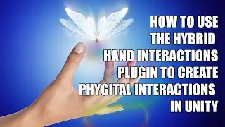 How To Use Hybrid Hand Interactions Plugin To Create MR Interactions With Physical Objects