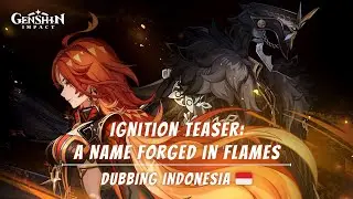 [Fandub Indonesia Trailer] Ignition Teaser: A Name Forged in Flames