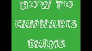 How to Make THC/CBD Topical Salve from Cannabis Concentrates