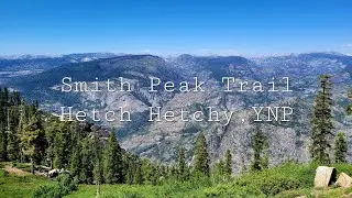 Smith Peak 6 22 24 - Solo Victory Hike in Hetch Hetchy YNP