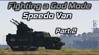 GTA Online: Fighting a God Mode Speedo Van Part 2 (Getting Hunted By The Whole Lobby)