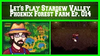 Let's Play Stardew Valley Episode 014 - Phoenix Forest Farm (Spring 14th, Year 1)