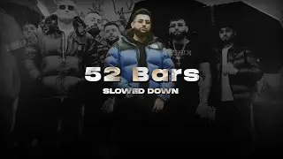 52 Bars [ Slowed + Reverb ] - Karan Aujla | Endorphin |