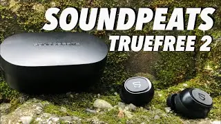 SoundPeats TrueFree 2 - The Best Wireless Earbuds under $30