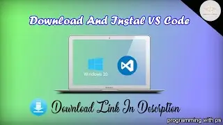 Install and Use Visual Studio Code on Windows 10 (VS Code)