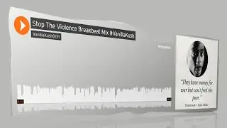 Stop The Violence Breakbeat Mix #VanillaKush
