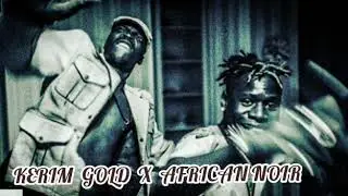 KERIMGOLD X AFRICAIN NOIR  - SAMU SAMU