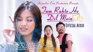 TUM RAHTE HO DIL MEIN || Official Audio || S.E Kathar ft. Jyoti Terangpi ||