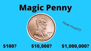 Doubling a Penny Every Day for One Month:  How Much?