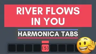 How to play RIVER FLOWS IN YOU on harmonica