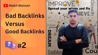 Bad Backlinks Versus Good Backlinks in SEO Question 2