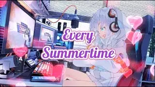 Every Summertime - Nightcore