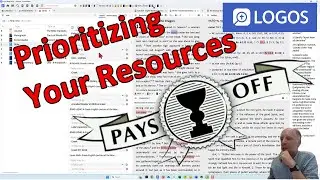 The Most Comprehensive Practical Guide on How to Prioritize Your Resources in Logos Bible Software