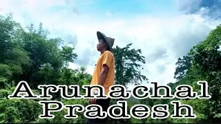 Arunachal Pradesh // Dibya sarmah//Assamese vlog