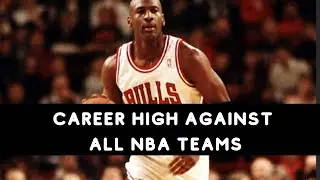 Michael Jordan's Career High Against Every NBA Team