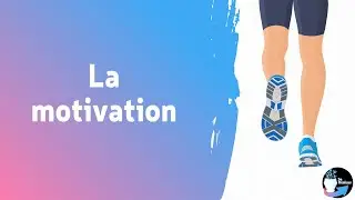 Qu'est-ce que la motivation ?