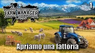 Farm Manager World - Apriamo una Fattoria - [Ep. 1] Gameplay ita