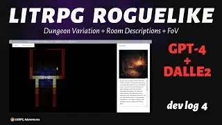 LitRPG Roguelike Evolves: FoV, Dungeon Gen & AI Room Descriptions with GPT-4 and DALLE2 Dev Log 4