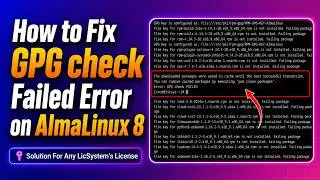 How to Fix GPG check FAILED Error on AlmaLinux 8