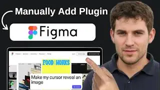 How To Manually Add Plugin In Figma New Version  2026  Step by Step