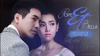 ▩ POPE AND BELLA :  บุพเพสันนิวาส PAST/PRESENT CROSSOVER