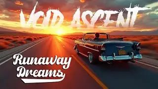Void Ascent - Runaway Dreams (Official Video)