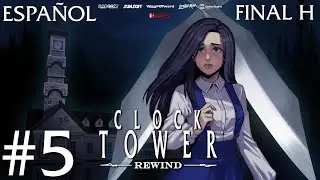 [ CLOCK TOWER -REWIND- ] Parte #5 Final H -Español- (Switch)