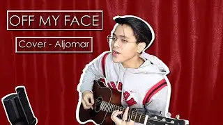 Off my Face - Justin Bieber  (Acoustic Cover by Aljomar)