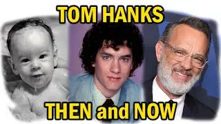 Tom Hanks then and now
