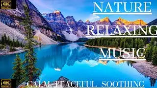 #relaxingmusic #relax #nature Relaxing Music for Stress Relief ~ Calming Music ~ Relaxation