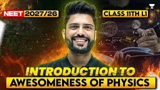 🔥 Class 11th Physics Lecture 1 | NEET 2027 & 2026 ⚛️ | Prateek Jain 