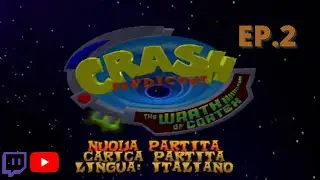 Crash Bandicoot L'ira di Cortex EP.2