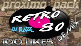 PROXIMO PACK RETRO 80s REMIX 100 LIKES
