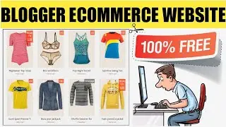 How to create a professional eCommerce website in blogger | eCommerce blogger template customization