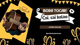 Como solar Cai, cai balão no Violão #auladeviolao #violãoparainiciantes #comotocarviolão