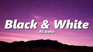 Ali Gatie - Black & White (slowed + reverb)