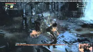 Bloodborne - First time killing Father Gasciogne