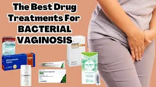 The Most Effective Medication To Treat Bacterial Vaginosis | BV in Pregnancy