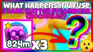 what happens if you fuse 3 dark matter steampunk crocodiles?(pet simulator x )in roblox