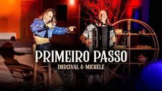 Michele Andrade, Dorgival Dantas - Primeiro Passo