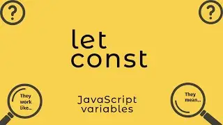 JavaScript Variables Let and const | JavaScript series