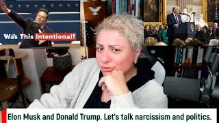 Elon Musk and Donald Trump...  Let's talk Narcissism and Politics. Should we worry?